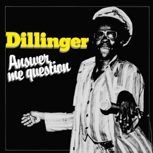 Dillinger - Answer Me Question in the group CD / Reggae at Bengans Skivbutik AB (2281409)