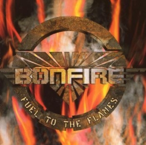 Bonfire - Fuel To The Flames in the group Minishops / Bonfire at Bengans Skivbutik AB (2284778)