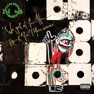 A Tribe Called Quest - We Got It From Here... Thank You 4 Your Service in the group OUR PICKS / Bengans Staff Picks / Elis recommends at Bengans Skivbutik AB (2298541)