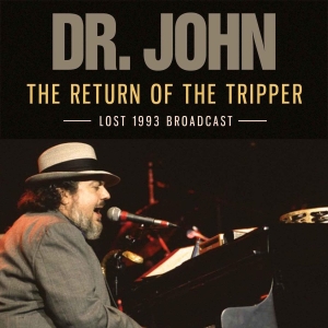 Dr John - Return Of The Tripper The (Live Bro in the group CD / Pop-Rock at Bengans Skivbutik AB (2300159)