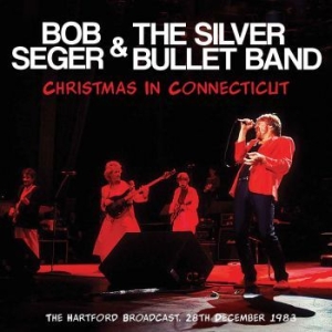 Seger Bob & The Silver Bullet Band - Christmas In Connecticut (Live Broa in the group CD / Pop at Bengans Skivbutik AB (2300160)
