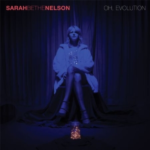 Nelson Sarah Beth - Oh, Evolution in the group VINYL / Pop-Rock at Bengans Skivbutik AB (2300733)