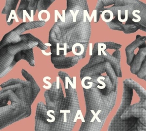 Anonumous Choir - Sings Stax in the group CD / Pop at Bengans Skivbutik AB (2300746)
