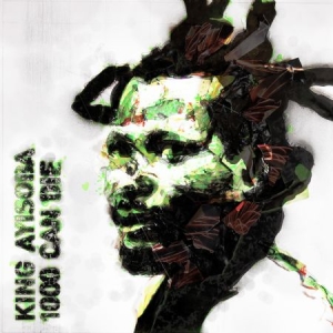 King Ayisoba - 1000 Can Die in the group CD / Elektroniskt at Bengans Skivbutik AB (2300782)