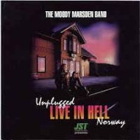 Moody-Marsden Band - Uplugged - Live In Hell Norway Play in the group CD / Pop-Rock at Bengans Skivbutik AB (2300795)