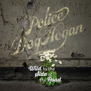 Police Dog Hogan - Wild By The Side Of The Road in the group VINYL / Rock at Bengans Skivbutik AB (2300801)