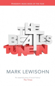 Mark Lewisohn - Beatles. All These Years. Tune In. Volume One in the group CDON - Exporterade Artiklar_Manuellt / Böcker_CDON_Exporterade at Bengans Skivbutik AB (2313270)
