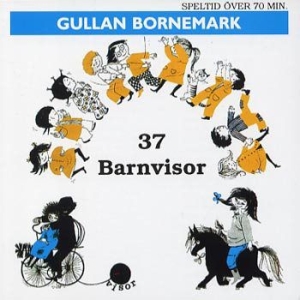 Gullan Bornemark - 37 Barnvisor in the group CD / Barnmusik,Pop-Rock,Svensk Musik at Bengans Skivbutik AB (2331452)
