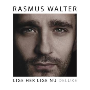 Walter Rasmus - Lige Her Lige Nu (Deluxe) in the group CD / Dansk Musik,Pop-Rock at Bengans Skivbutik AB (2366272)