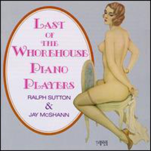 Mcshann Jay & Ralph Sutton - Last Of The Whorehouse Piano in the group CD / Jazz/Blues at Bengans Skivbutik AB (2370147)