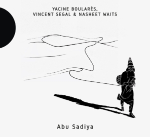 Yacine Boulares - Abu Sadiya in the group CD / Jazz at Bengans Skivbutik AB (2370330)