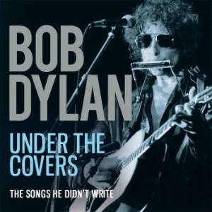 Dylan Bob - Bob Dylan - Under The Covers in the group CD / Pop-Rock at Bengans Skivbutik AB (2373915)