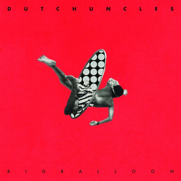 Dutch Uncles - Big Balloon in the group VINYL / Bestsellers at Bengans Skivbutik AB (2377319)