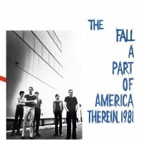 Fall The - A Part Of America Therein 1981 in the group VINYL / Pop-Rock at Bengans Skivbutik AB (2377992)