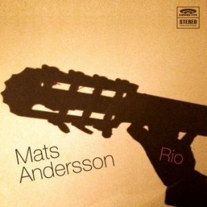 Andersson Mats - Rio in the group CD / Elektroniskt,Svensk Musik at Bengans Skivbutik AB (2379792)