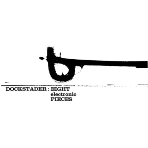 Dockstader Tod - Eight Electronic Pieces in the group VINYL / Pop at Bengans Skivbutik AB (2379837)