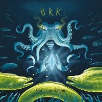 O.R.K. - Soul Of An Octopus (Digipack) in the group CD / Upcoming releases / Pop-Rock at Bengans Skivbutik AB (2379872)