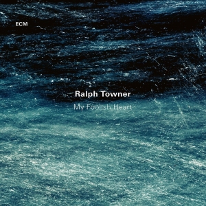 Ralph Towner - My Foolish Heart i gruppen VI TIPSAR / Klassiska lablar / ECM Records hos Bengans Skivbutik AB (2379906)