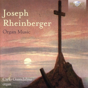 Carlo Guandalino (Organ) - Joseph Rheinberger: Organ Music in the group Externt_Lager /  at Bengans Skivbutik AB (2384984)