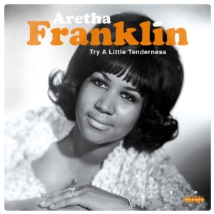 Franklin Aretha - Try A Little Tenderness in the group VINYL / Pop-Rock,RnB-Soul at Bengans Skivbutik AB (2385521)