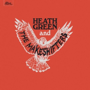 Green Heath And The Makeshifters - Heath Green And The Makeshifters in the group OUR PICKS / Blowout / Blowout-LP at Bengans Skivbutik AB (2385552)