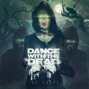Dance With The Dead - The Shape in the group CD / Dance-Techno at Bengans Skivbutik AB (2389590)