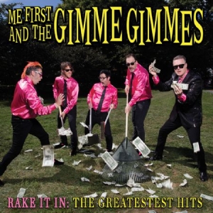 Me First And The Gimmie Gimmies - Rake It InGreatesttest Hits in the group VINYL / Pop-Rock at Bengans Skivbutik AB (2391938)