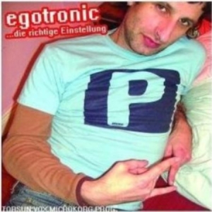 Egotronic - Die Richtige Einstellung in the group CD / Pop at Bengans Skivbutik AB (2391991)