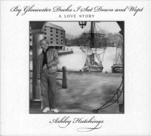 Hutchings Ashley - By Gloucester Docks in the group CD / Rock at Bengans Skivbutik AB (2392093)