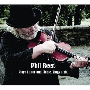 Beer Phil - Plays Guitar And Sings A Bit in the group CD / Rock at Bengans Skivbutik AB (2392117)