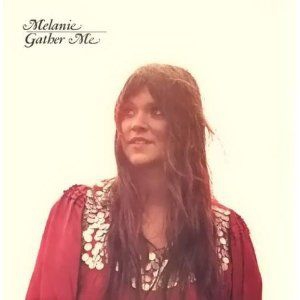 Melanie - Gather Me in the group CD / Pop-Rock at Bengans Skivbutik AB (2392134)