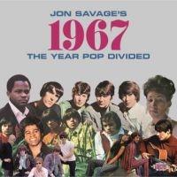 Various Artists - Jon Savage's 1967The Year Pop Divi in the group CD / Pop-Rock at Bengans Skivbutik AB (2395996)