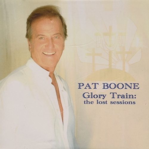 Boone Pat - Glory Train-The Lost Sessions in the group OTHER / Övrigt / at Bengans Skivbutik AB (2396795)