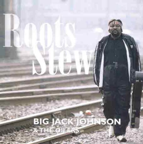 Johnson Big Jack & The Oilers - Roots Stew in the group CD / Jazz/Blues at Bengans Skivbutik AB (2396820)