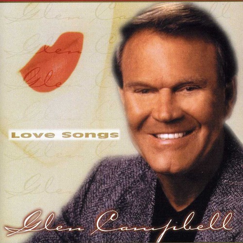 Glen Campbell - Love Songs in the group CD / Country at Bengans Skivbutik AB (2396887)