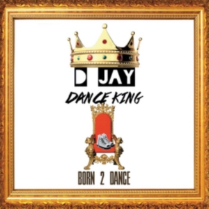D Jay Dance King - Born 2 Dance in the group OTHER / Övrigt /  at Bengans Skivbutik AB (2396900)