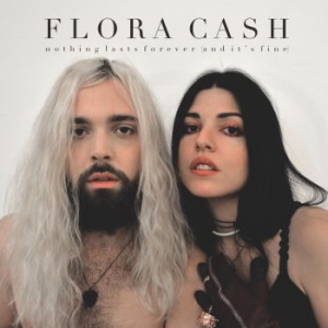 Flora Cash - Nothing Lasts Forever (And It's Fin in the group OUR PICKS / Stocksale / CD Sale / CD POP at Bengans Skivbutik AB (2399438)