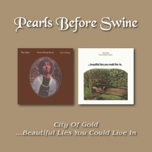 Pearls Before Swine - City Of Gold/Beautiful Lies in the group CD / Rock at Bengans Skivbutik AB (2399553)