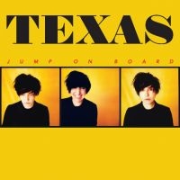 TEXAS - JUMP ON BOARD in the group Minishops / Texas at Bengans Skivbutik AB (2399786)