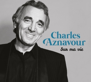 Charles Aznavour - Sur Ma Vie in the group CD / Elektroniskt at Bengans Skivbutik AB (2400252)