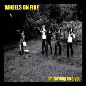 Wheels On Fire - I'm Turning Into Youi in the group VINYL / Rock at Bengans Skivbutik AB (2403854)