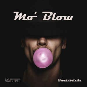 Mo' Blow - Funkatristic in the group CD / Jazz/Blues at Bengans Skivbutik AB (2403907)