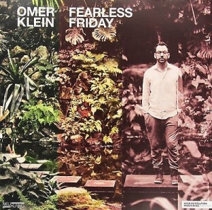 Klein Omer - Fearless Friday  [180G Vinyl] in the group VINYL / Jazz/Blues at Bengans Skivbutik AB (2403983)