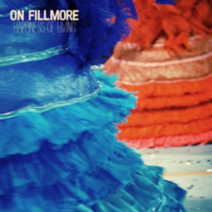 On Fillmore - Happiness Of Living in the group VINYL / Pop-Rock at Bengans Skivbutik AB (2404633)