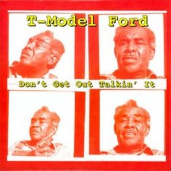 T-Model Ford - Don't Get Out Talkin' It in the group VINYL / Jazz/Blues at Bengans Skivbutik AB (2404657)