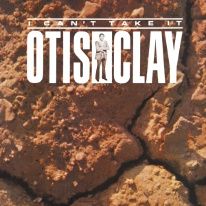 Clay Otis - I Can't Take It in the group VINYL / RnB-Soul at Bengans Skivbutik AB (2404681)
