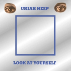 Uriah Heep - Look At Yourself in the group CD / Pop-Rock at Bengans Skivbutik AB (2408282)