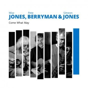 Jones Wizz Pete Berryman & Simeon - Come What May in the group CD / Pop at Bengans Skivbutik AB (2409766)