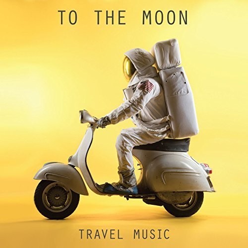 To The Moon - Travel Music in the group CD / Pop at Bengans Skivbutik AB (2409768)