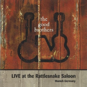 Good Brothers - Live At Rattlesnake Saloon in the group CD / Country at Bengans Skivbutik AB (2409846)